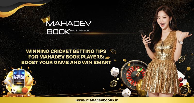 Mahadev Book Winning Cricket Strategies: Play Smart, Win Smarter